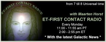 ET/ 1ST cONTACT Radio Every Monday 7 PM GMT, 2 PM ET, 11 AM PT, hosted by Maarten Horst, the Netherlands