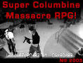 Super COLUMBINE Massacre RPG!