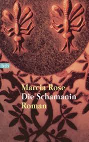 Die Schamanin von Marcia Rose bei LovelyBooks (Historische Romane).