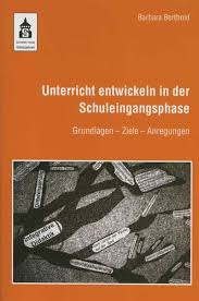 Arbeitsgebiet Grundschulpädagogik - Publikationen Dr. Barbara Berthold - berthold2008_11unterricht_entwickeln(titel)