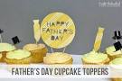 Fathers Day Card & Cupcake Toppers (with a Silhouette Download!)