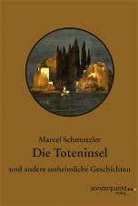 Marcel Schmutzler: Die Toteninsel und andere unheimliche Geschichten ( - 5241