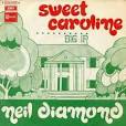 SWEET CAROLINE (Good Times Never Seemed So Good) / Dig In by Neil ...