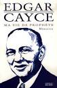 Marc Schweizer : Edgar Cayce,in Science et Magie. - cayce