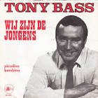 Artist: Tony Bass. Label: Delta. Country: Netherlands. Catalogue: DS 1375 - tony-bass-wij-zijn-de-jongens-delta