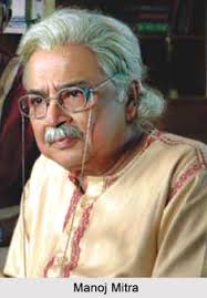 Manoj Mitra, Bengali Theatre Personality Manoj Mitra is a prominent Bengali dramatist. He was born in Khulna, East Bengal in 1938. - Manoj%2520Mitra