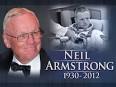 NEIL ARMSTRONG DEAD AT 82 « Alan Colmes' Liberaland