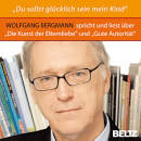 Wolfgang Bergmann liest und spricht über »Die Kunst der Elternliebe« und ...
