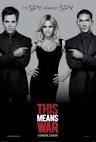 THIS MEANS WAR Movie Poster - Internet Movie Poster Awards Gallery