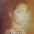Artist: Hannah Cohen Title Of Debut Album: Child Bride - childbride
