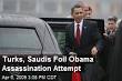 Turks, Saudis Foil Obama Assassination Attempt