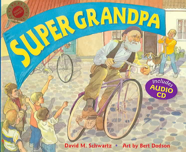 Super Grandpa by David M. Schwartz