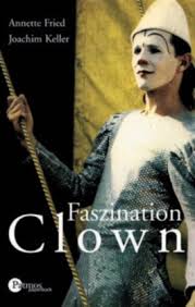 Faszination Clown von Annette Fried bei LovelyBooks (