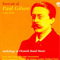 Portrait of Paul Gilson / Anthology of Flemish Band Music vol. 1. Date de parution: vendredi, 1 septembre 2000. Support: Compact Disc - 1308650089_paul_gilson