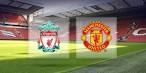 Liverpool - Manchester United Upon Us - FanRag Sports