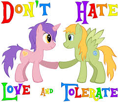 Love and tolerate
