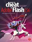 Focal Press: How to Cheat in Adobe Flash CS6: The Art of Design