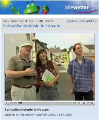 Beitrag über Schwalbenschutz bei \u0026quot;Alle Wetter\u0026quot; im hessen-fernsehen am 23.06.2008: Reinhold Stork, Sibylle Winkel, Tim Mattern ...