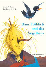 Hans Fröhlich und das Vogelhaus - Anne Geelhaar - BELTZ - 9783358030820