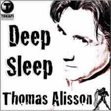ALISSON, Thomas - Deep Sleep (Front Cover) \u0026middot; THOMAS ALISSON \u0026middot; Deep Sleep \u0026middot; Tokapi Recordings. TR 016. 19 March, 2010. Funky/Club House - CS1552397-02A-BIG