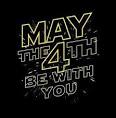 STAR WARS DAY - May the 4th be with you