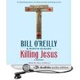 Amazon.com: KILLING JESUS: A History (Audible Audio Edition): Bill.