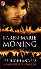 Karen Marie Moning - La malédiction de l&#39;elfe noir Vous vous souvenez sans doute de mon engouement (et je suis loin d&#39;être la seule ! - karen-marie-moning-la-malc3a9diction-de-lelfe-noir