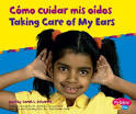 by Sarah L. Schuette , Gail Saunders-Smith , Martin Luis Guzman Ferrer - Como-Cuidar-MIS-Oidos-Taking-Care-of-My-Ears-9780736876520