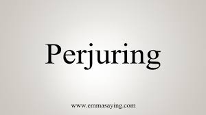 Image result for perjuring