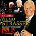 Hugo Strasser - 85 Jahre - Musik Ist Mein Leben CD 172 4600 $ 21.00 - 1724600