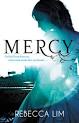 Mercy – Rebecca Lim (Mercy, Book 1) | Y.A. Reads Book Reviews