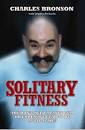 Solitary Fitness by Stephen Richards - Reviews, Discussion, Bookclubs, Lists - 1906459