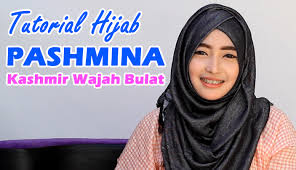 Tutorial Hijab Pashmina Kashmir Wajah Bulat