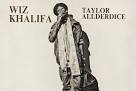 Wiz Khalifa – Taylor Allderdice (Mixtape) | Hypebeast