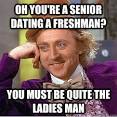 Condescending Wonka - oh youre a senior dating a freshman you must