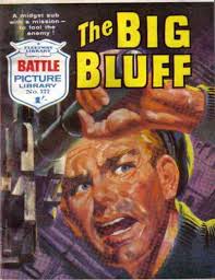 Battle Picture Library #222 - The Big Bluff ... - 1364299-361122