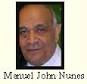 MANUEL JOHN NUNES (ex Nairobi). Beloved Husband of Clara Nunes. - MANUEL