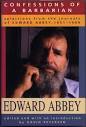 Subtitled Selections from the Journals of Edward Abbey - confess