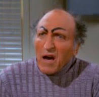 Uncle Leo on Seinfeld.