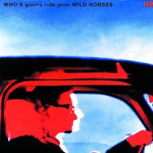 Wild Horses Lyrics U2