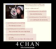 4chan? Full of normal people