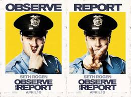Two New Observe and Report