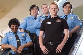 Hills Observe and Report.