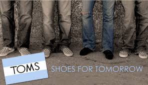 in my case, TOMS shoes.
