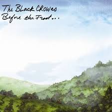 The Black Crows - Before The Frost The Black Crows - Before The Frost