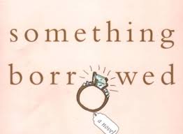 in Something Borrowed,