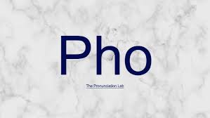 To pronounce pho jpg x To pronounce pho