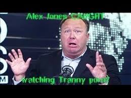 Alex jones transgender porn excuses jpg x Alex jones tranny