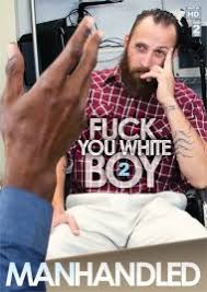 Fuck you white boy vol manhandled gay porn movies gay empire jpg x Fuck me white boy