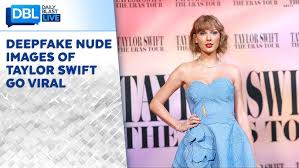 The internet is filled with deepfake png x Taylor swift tits
